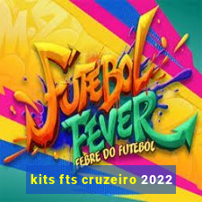 kits fts cruzeiro 2022